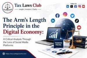Arms-Length-Principle-in-the-Digital-Economy-A-Critical-Analysis-Through-the-Lens-of-Social-Media-Platforms Tax law blog Our Legal World